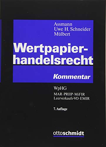Wertpapierhandelsrecht: Kommentar WpHG MAR PRIIP MiFIR Leerverkaufs-VO EMIR von Schmidt , Dr. Otto
